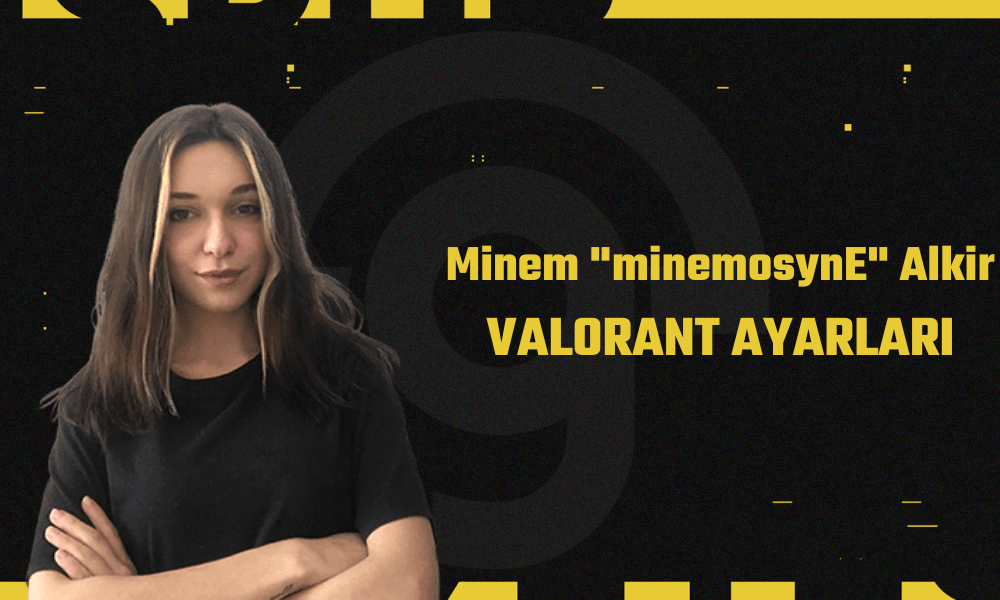 minemosynE VALORANT Ayarları 2024