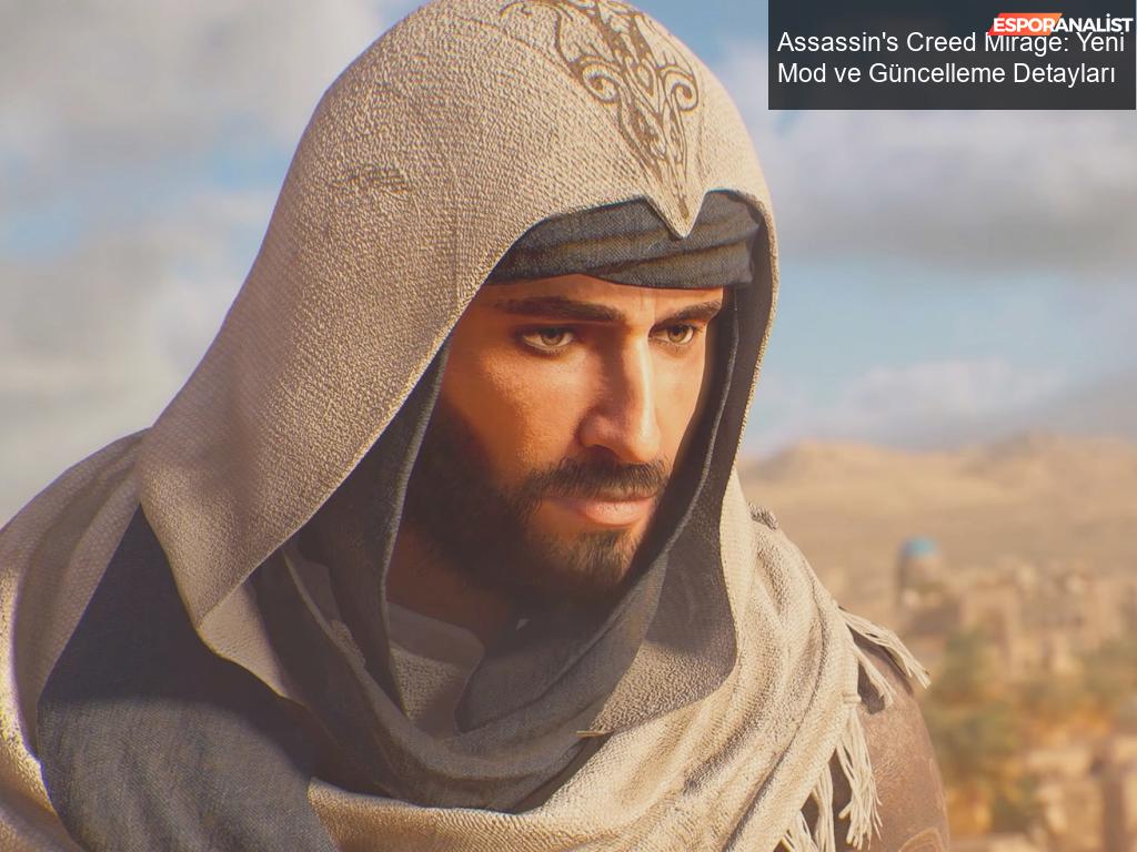 Assassin’s Creed Mirage: Yeni Mod ve Güncelleme Detayları