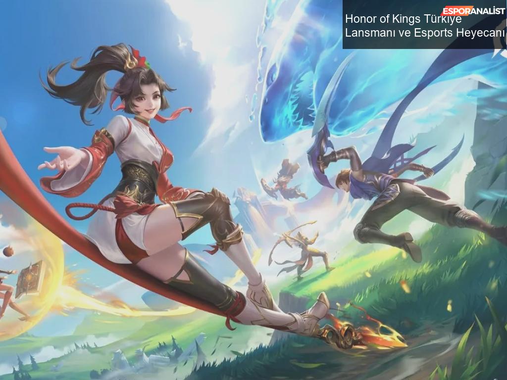 Honor of Kings Türkiye Lansmanı ve Esports Heyecanı