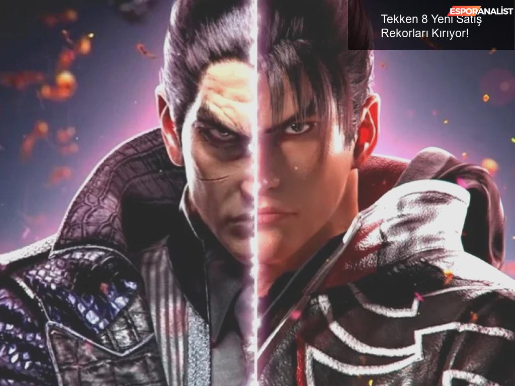 Tekken 8 Yeni Satış Rekorları Kırıyor!