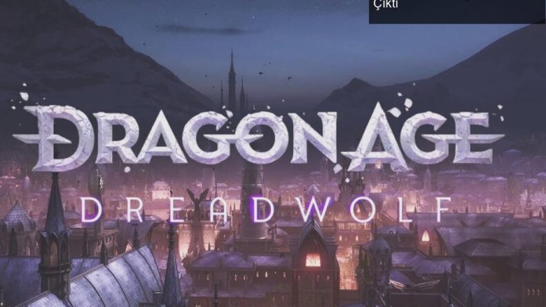 Dragon Age: Dreadwolf Oyunu Hakkında Yeni Detaylar Ortaya Çıktı