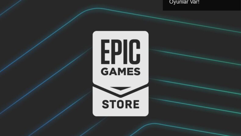 Epic Games Ücretsiz Oyun Dağıtımında Yine Bomba Oyunlar Var!