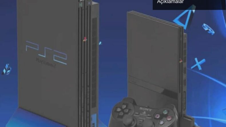 Sony’nin Efsanevi Konsolu PlayStation 2 Hakkında Yeni Açıklamalar