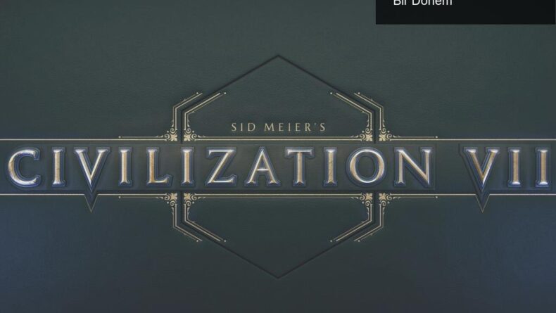 Civilization 7: Strateji Oyunları Dünyasında Yeni Bir Dönem