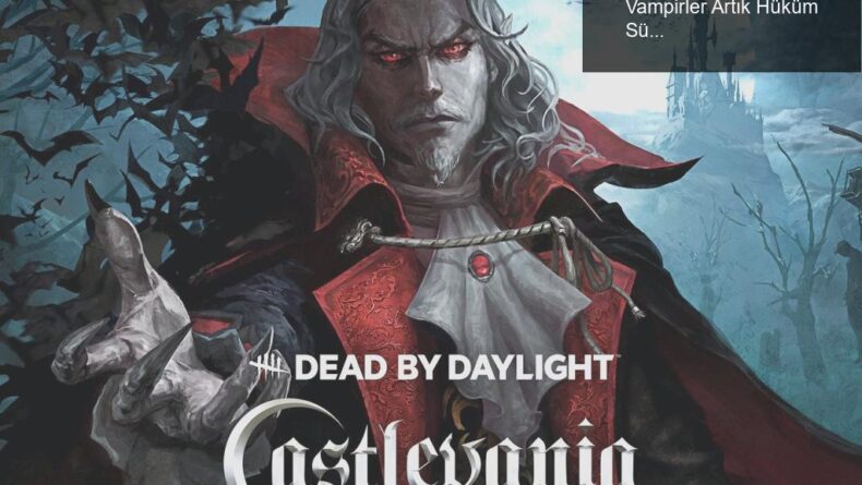 Dead by Daylight ve Castlevania İşbirliği: Vampirler Artık Hüküm Sürüyor!