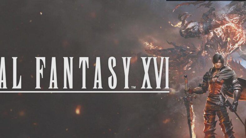 Final Fantasy XVI Artık PC İçin Geliyor!