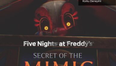 Five Nights at Freddy’s: Secret of the Mimic – Yeni Korku Deneyimi