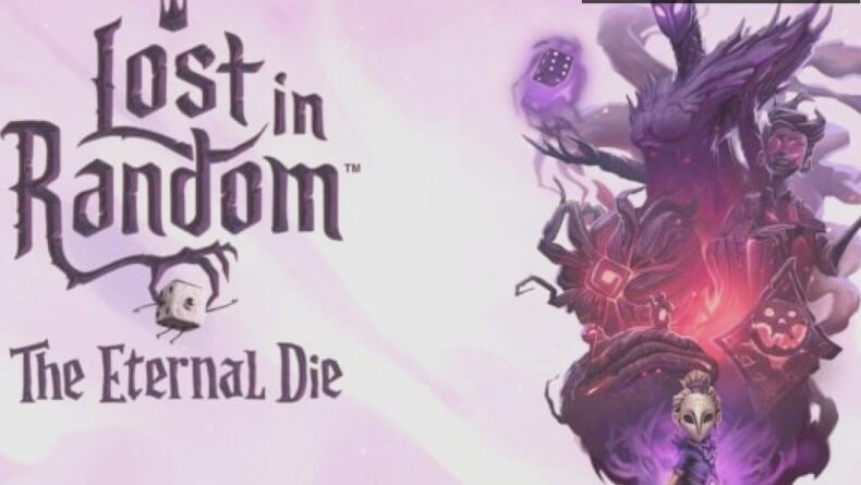 Lost in Random: The Eternal Die Duyuruldu!