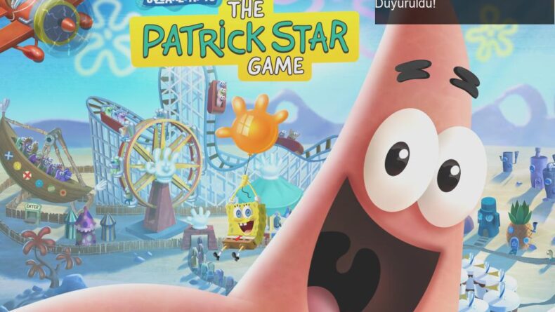 SpongeBob SquarePants: The Patrick Star Game Resmi Olarak Duyuruldu!