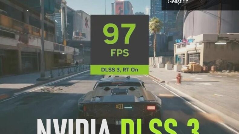 Nvidia’nın DLSS Teknolojisi ile Oyun Deneyimini Geliştirin