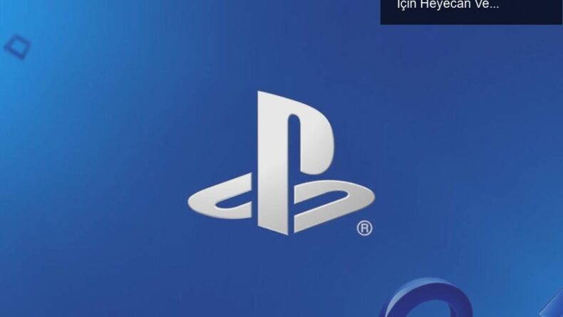 Sony’nin Yeni State of Play Sunumu: Oyun Tutkunları İçin Heyecan Verici Gelişmeler