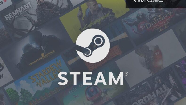 Steam Oyun Kaydı: Oyun Anlarınızı Yakalamak İçin Yeni Bir Özellik