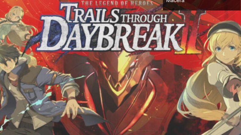 The Legend of Heroes: Trails through Daybreak II – Yeni Bir Macera