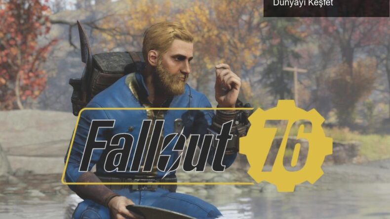 Fallout 76: 21 Milyon Oyuncuyla Post-Apokaliptik Dünyayı Keşfet