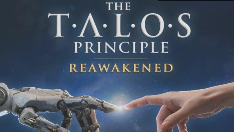 The Talos Principle: Reawakened Duyuruldu!