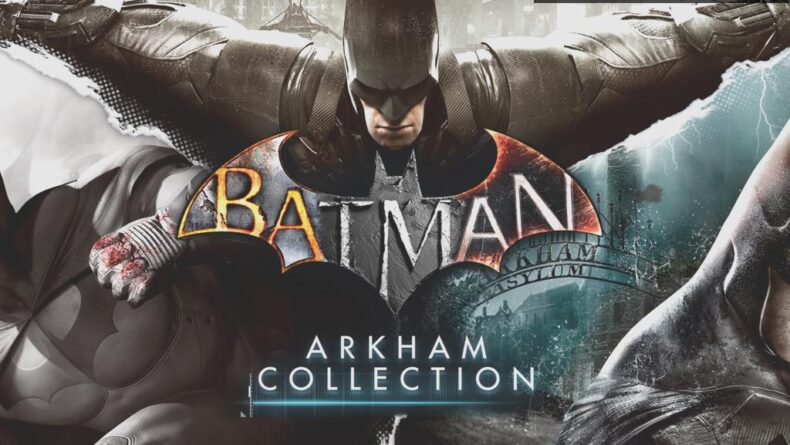 Batman: Arkham Collection İle Gotham’a Yolculuk!