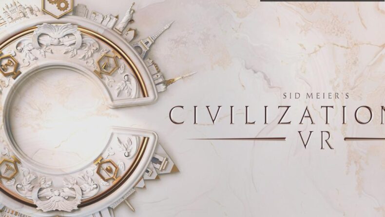 Civilization VII VR: Sanal Gerçeklikte Strateji Keyfi