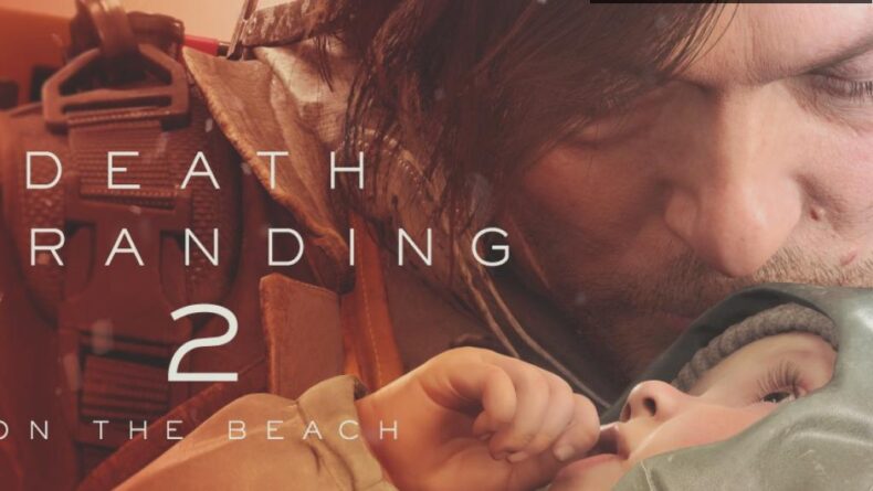 Death Stranding 2: On the Beach için Yeni Gelişmeler