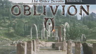 The Elder Scrolls IV: Oblivion Yeniden Yapım Projesi Hakkında Her Şey