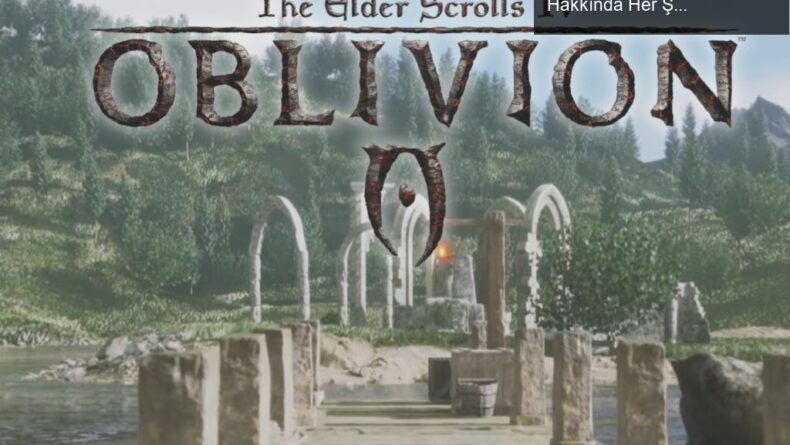 The Elder Scrolls IV: Oblivion Yeniden Yapım Projesi Hakkında Her Şey