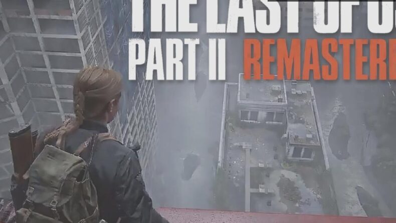 The Last of Us Part 2 Remastered: PC’ye Geliyor!