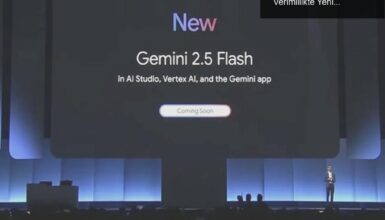 Google, Gemini 2.5 Flash Modelini Tanıttı: Hız ve Verimlilikte Yeni Dönem