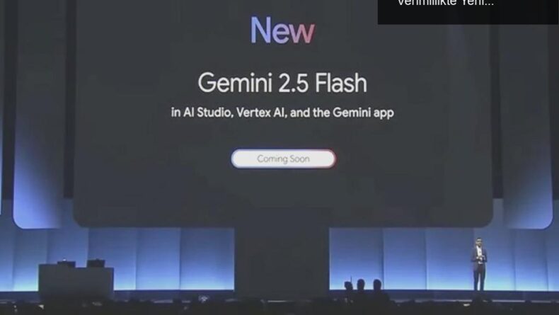 Google, Gemini 2.5 Flash Modelini Tanıttı: Hız ve Verimlilikte Yeni Dönem