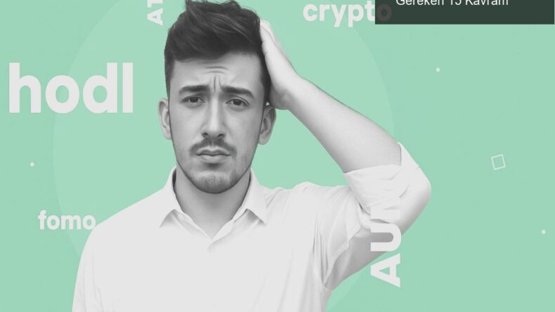 Kripto Para Dünyasının Temel Terimleri: Bilmeniz Gereken 15 Kavram