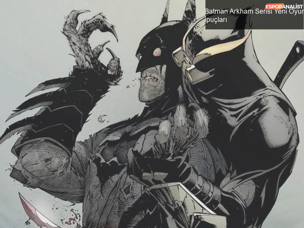 Batman Arkham Serisi Geri Dönüyor Mu?