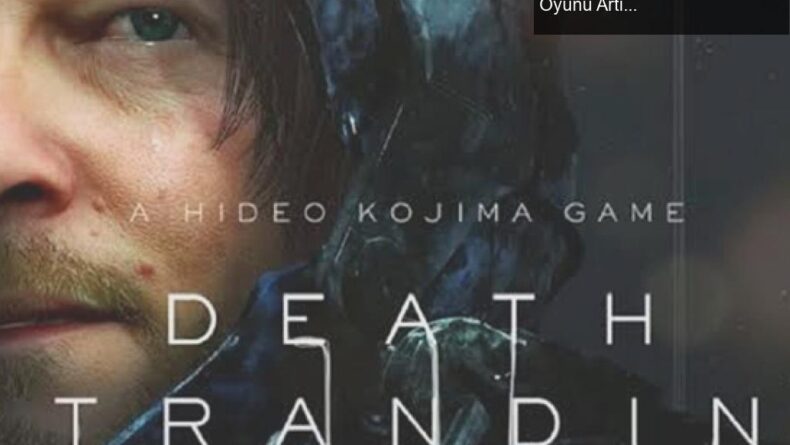 Death Stranding PC’ye Geliyor: Hideo Kojima’nın Efsanevi Oyunu Artık Herkes İçin