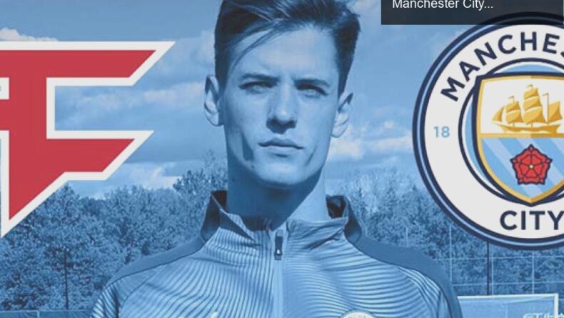 E-spor ve Futbolun Büyüyen Ortaklığı: FaZe Clan ve Manchester City