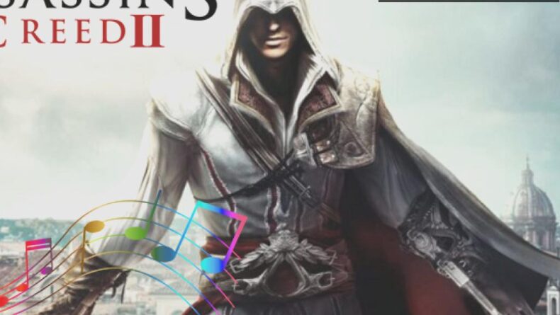 Ezio Auditore ve Unutulmaz Müzikleri