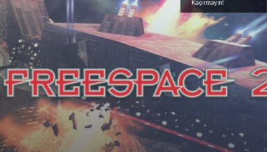 Freespace 2’nin 20. Yılı: Ücretsiz Oyun Fırsatını Kaçırmayın!