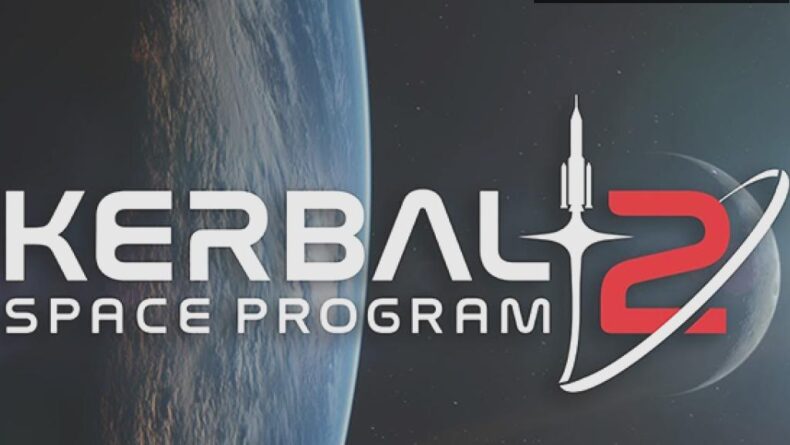 Kerbal Space Program 2’nin Çıkış Tarihi Ertelendi