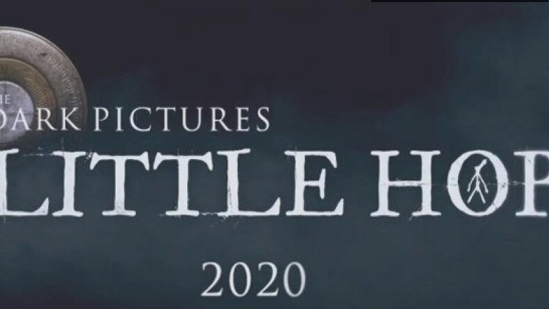 Little Hope: Korkunun Yeni Durağı