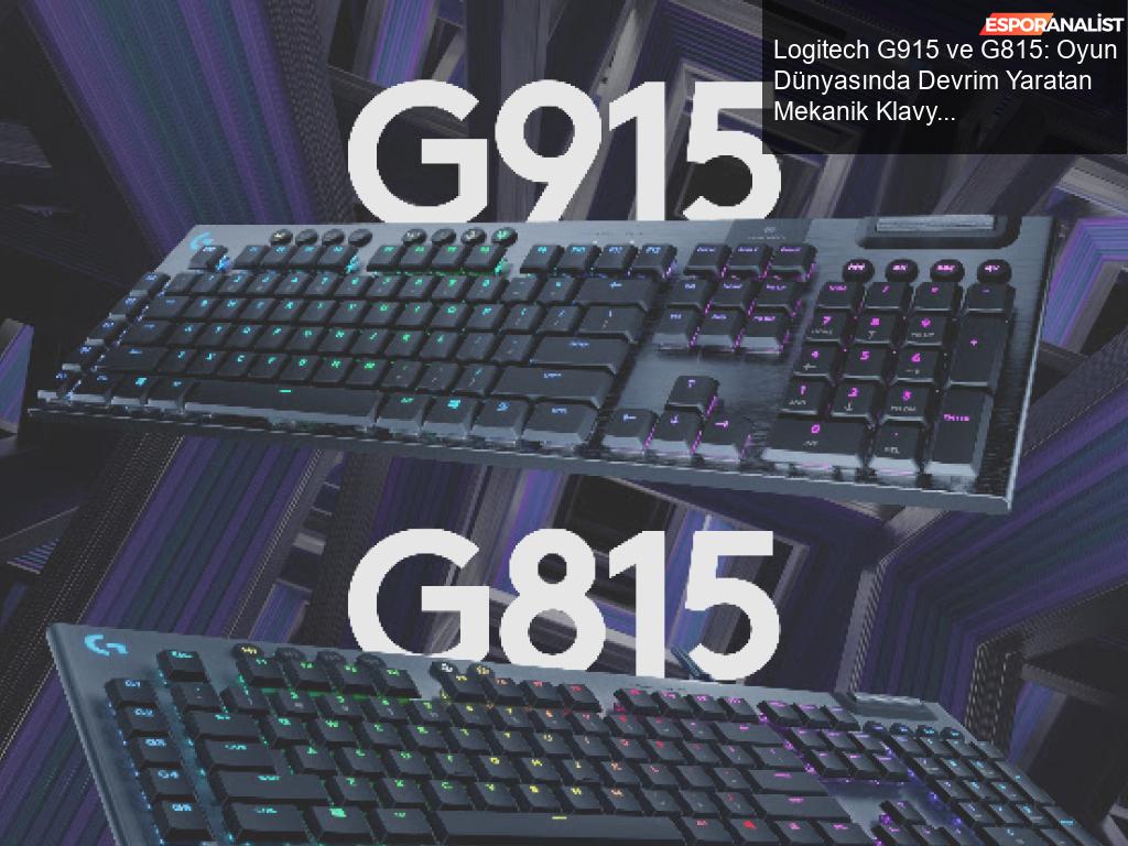 Logitech G'nin Yeni Oyun Klavyeleri: G915 ve G815