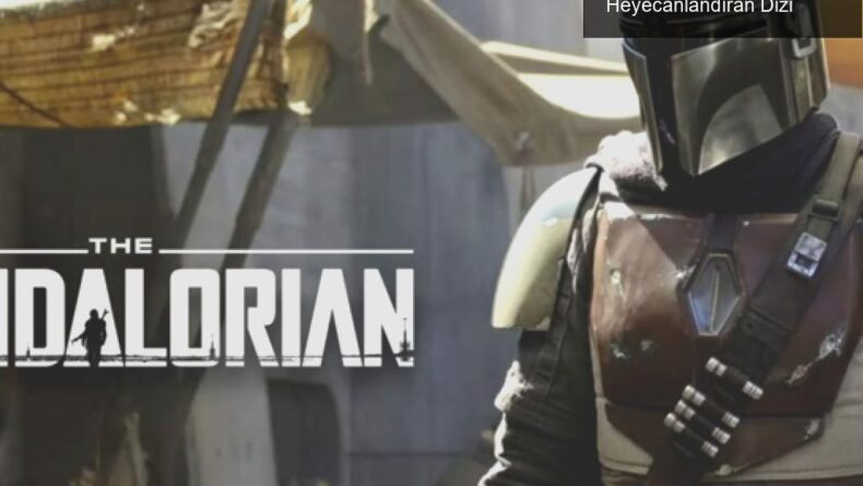 Mandalorian Kıyameti: Star Wars Hayranlarını Heyecanlandıran Dizi
