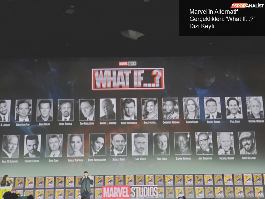 Marvel'in Alternatif Gerçeklikleri: What If...? Dizi Keyfi!
