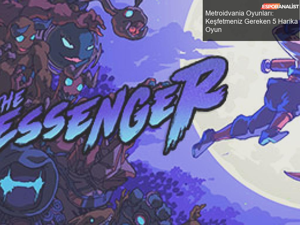 Metroidvania Oyunlarının Krallığına Hoşgeldiniz!