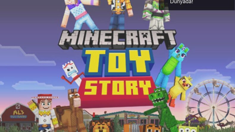 Minecraft ve Toy Story: Karakterler Artık Kareli Dünyada!