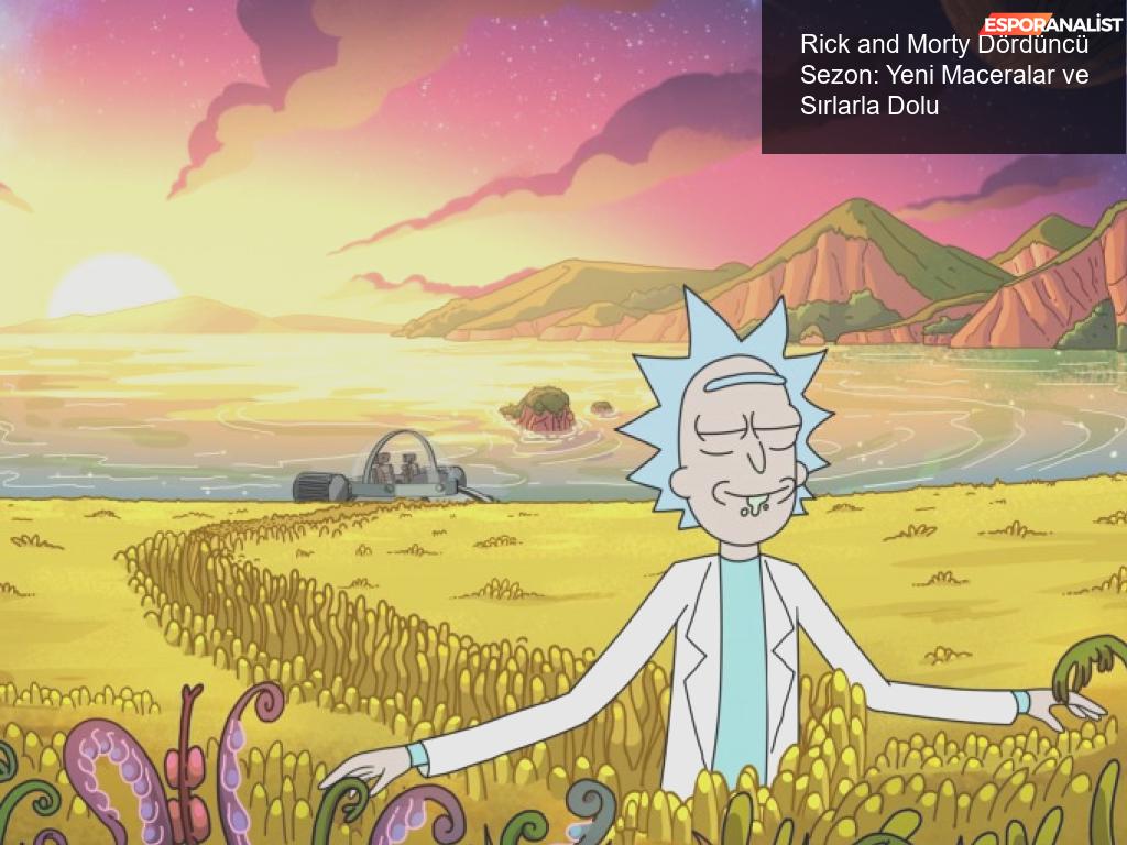 Rick and Morty: Dördüncü Sezon Heyecanı!