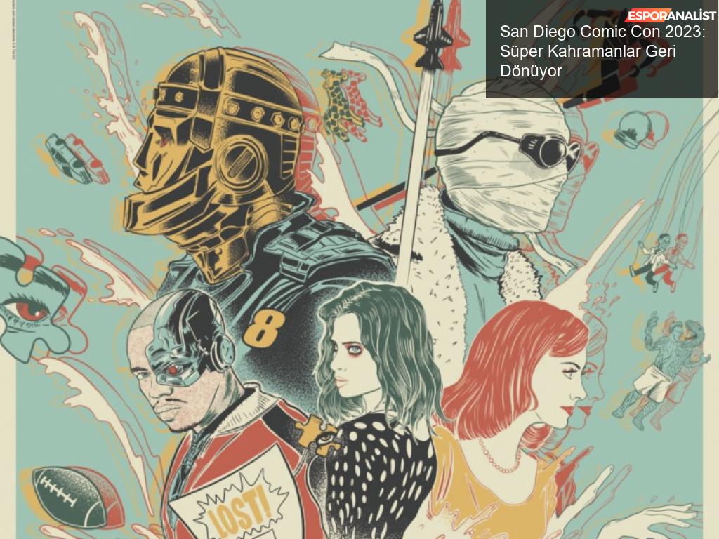 San Diego Comic Con Yaklaşıyor!