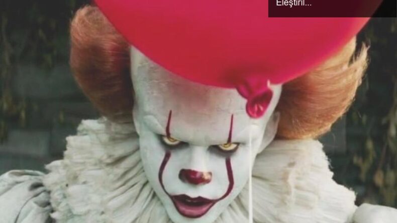Stephen King’in ‘It: Chapter Two’ Üzerine İlk Yorumlar ve Eleştiriler