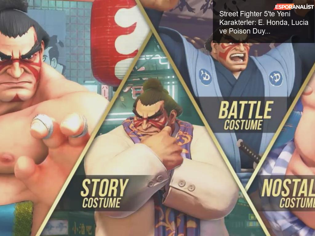 Street Fighter 5'te Yeni Karakterler: E. Honda, Lucia ve Poison!