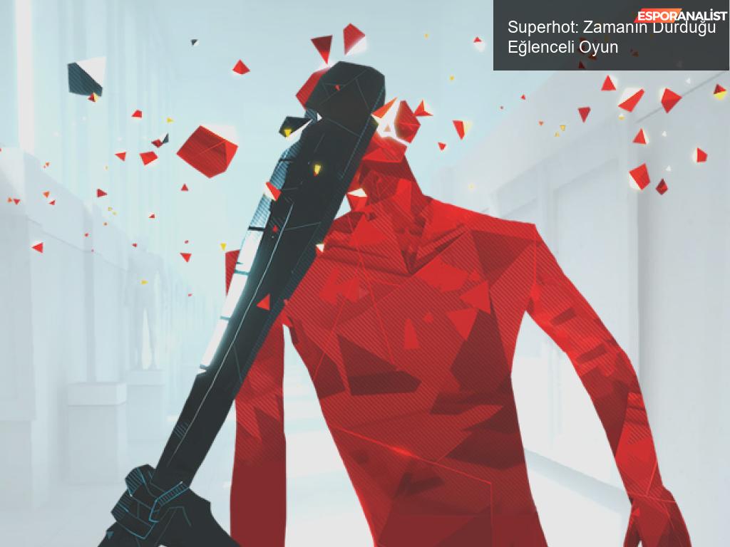 Superhot: Zamanın Durduğu Oyun