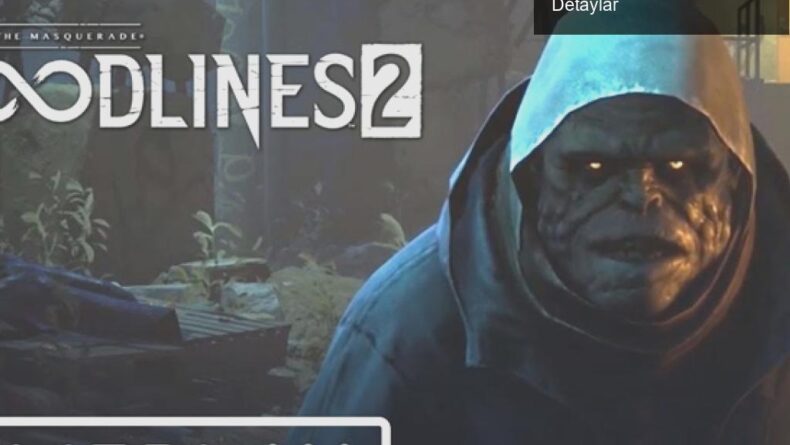 Vampire: The Masquerade – Bloodlines 2: Oynanış ve Detaylar