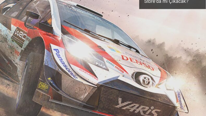 WRC 8 FIA World Rally Championship Epic Games Store’da mı Çıkacak?