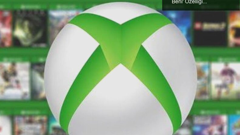 Xbox One ile Şaşırmaya Hazır Olun: Yeni ‘Şaşırt Beni’ Özelliği