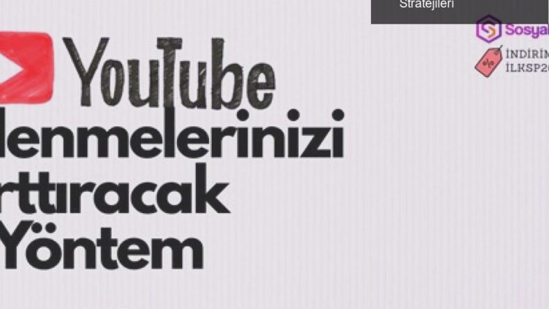 2025 Yılında YouTube İzlenme Arttırma Stratejileri