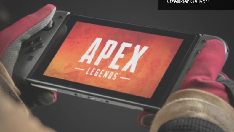 Apex Legends’a Çapraz Platform Desteği ve Yeni Özellikler Geliyor!